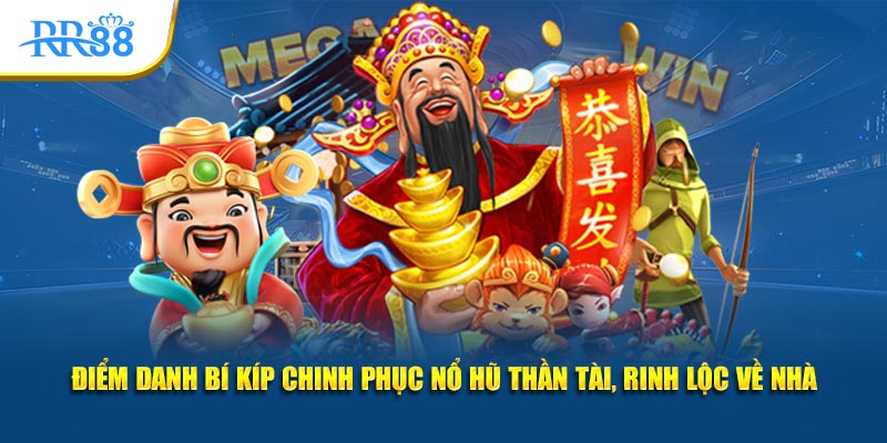 Điểm danh bí kíp chinh phục Nổ Hũ Thần Tài, rinh lộc về nhà